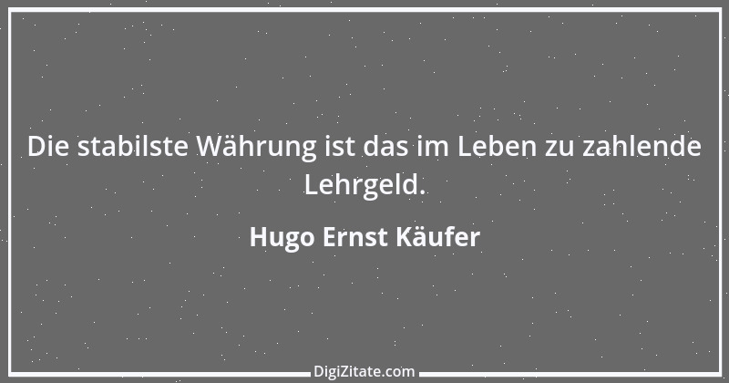 Zitat von Hugo Ernst Käufer 18