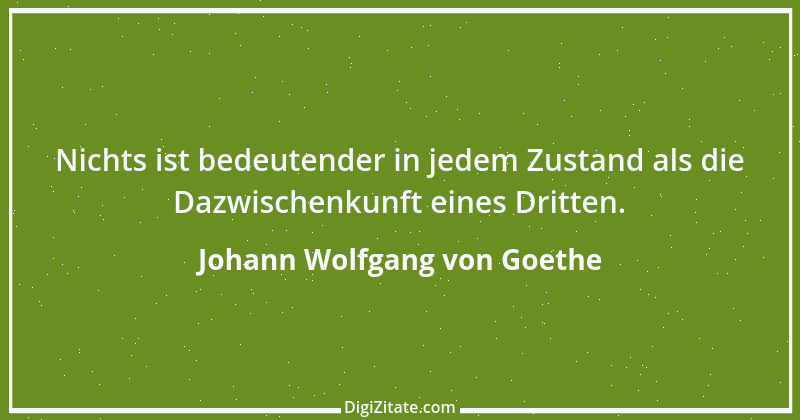 Zitat von Johann Wolfgang von Goethe 1829