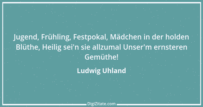 Zitat von Ludwig Uhland 32