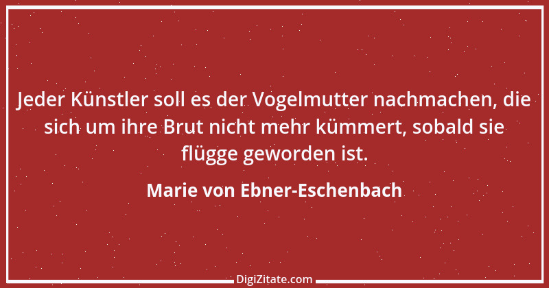 Zitat von Marie von Ebner-Eschenbach 797