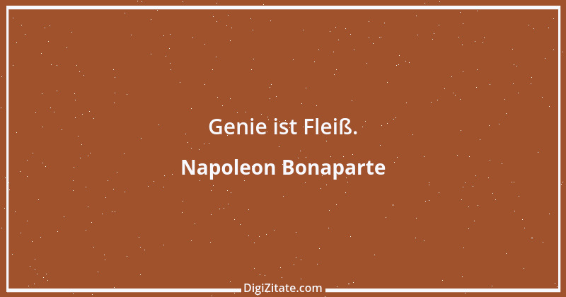 Zitat von Napoleon Bonaparte 179