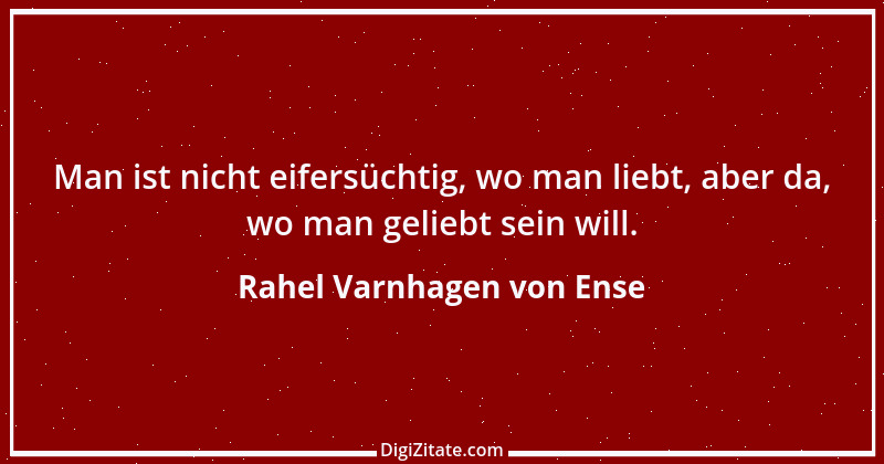 Zitat von Rahel Varnhagen von Ense 17