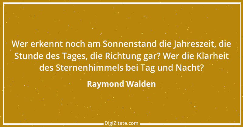 Zitat von Raymond Walden 302