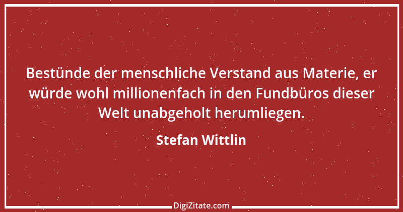 Zitat von Stefan Wittlin 538