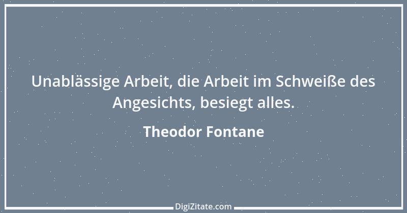 Zitat von Theodor Fontane 91