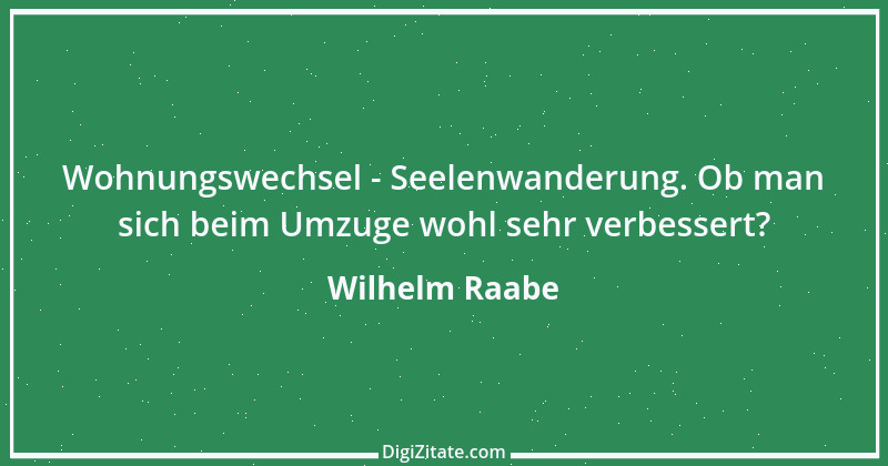 Zitat von Wilhelm Raabe 308