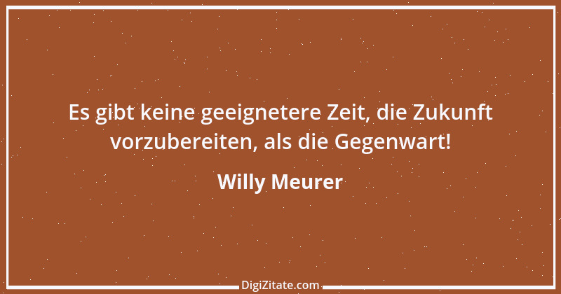 Zitat von Willy Meurer 1130