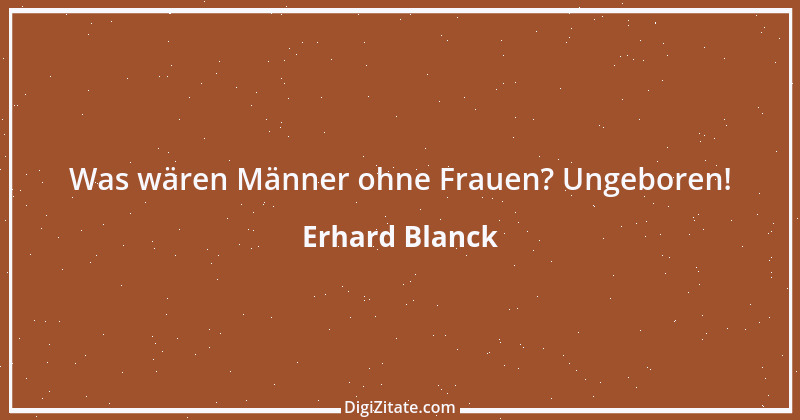 Zitat von Erhard Blanck 1385