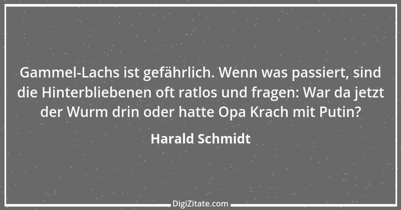 Zitat von Harald Schmidt 148