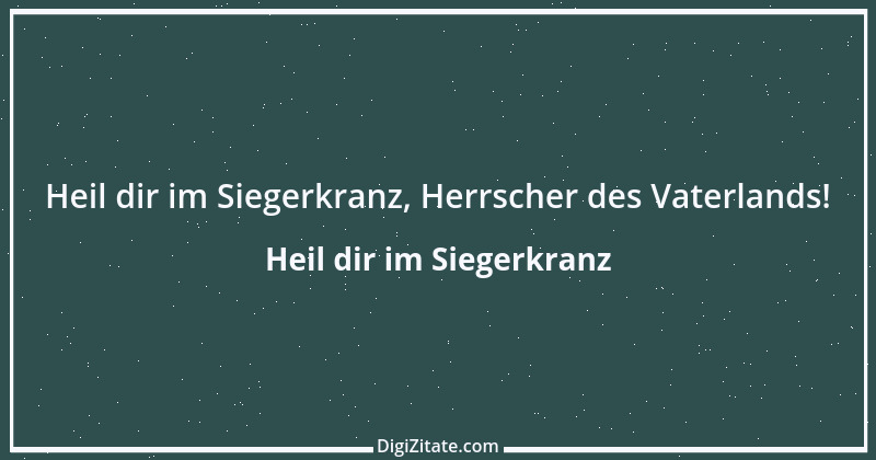 Zitat von Heil dir im Siegerkranz 1