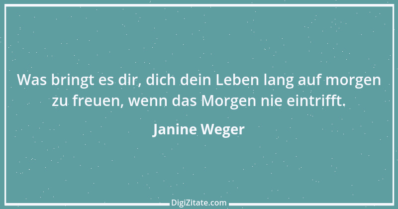 Zitat von Janine Weger 114