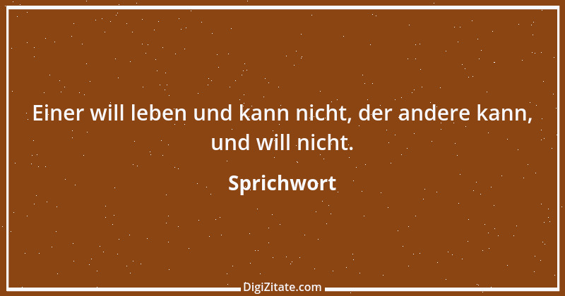 Zitat von Sprichwort 8822