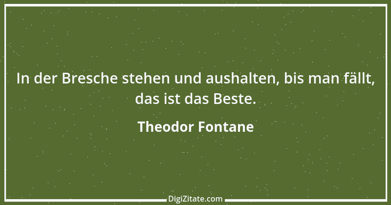 Zitat von Theodor Fontane 92