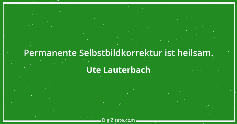 Zitat von Ute Lauterbach 120