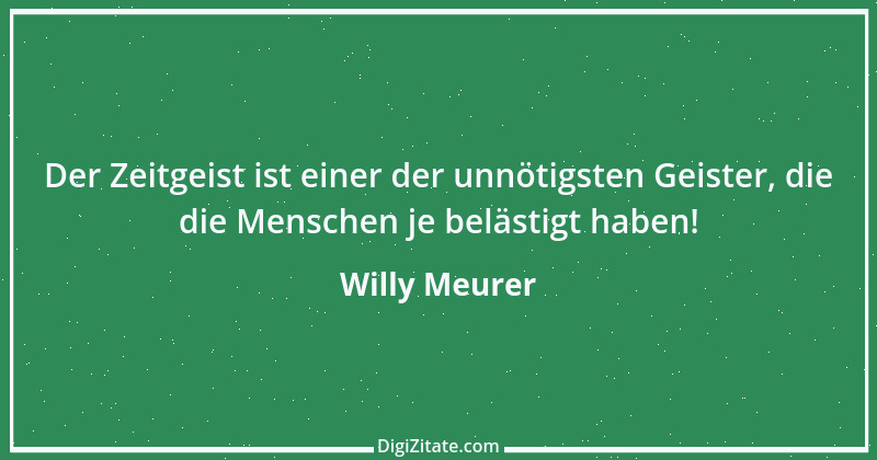 Zitat von Willy Meurer 1131