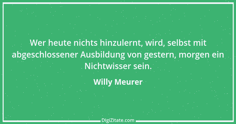 Zitat von Willy Meurer 131