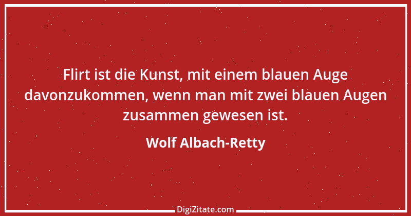 Zitat von Wolf Albach-Retty 1