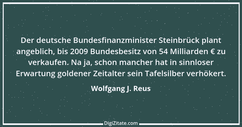 Zitat von Wolfgang J. Reus 670