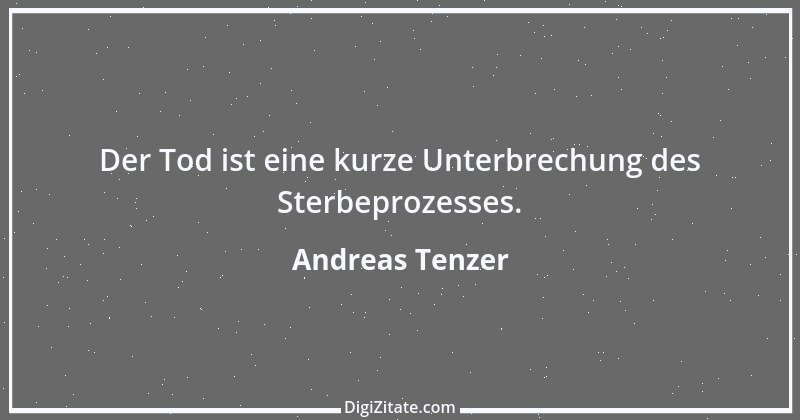 Zitat von Andreas Tenzer 174