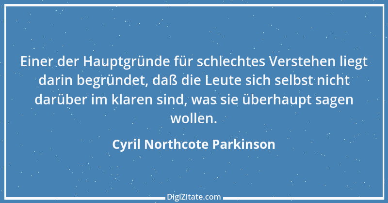 Zitat von Cyril Northcote Parkinson 18