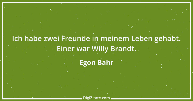 Zitat von Egon Bahr 22