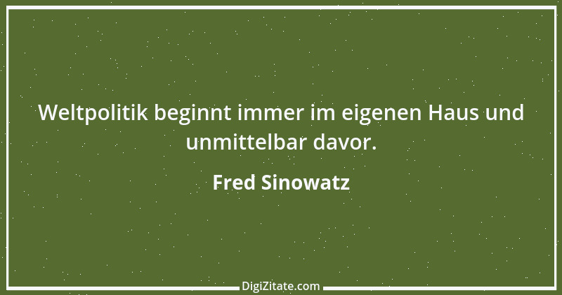 Zitat von Fred Sinowatz 2