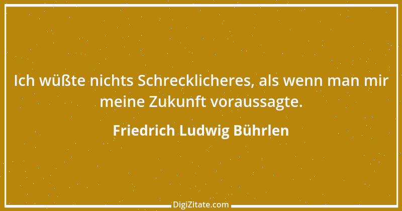 Zitat von Friedrich Ludwig Bührlen 2