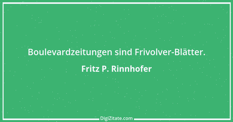 Zitat von Fritz P. Rinnhofer 78