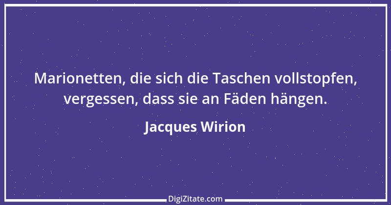 Zitat von Jacques Wirion 28