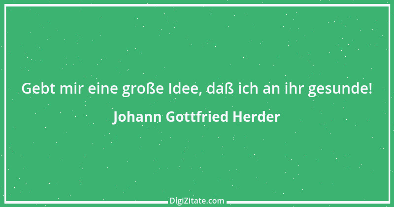 Zitat von Johann Gottfried Herder 145