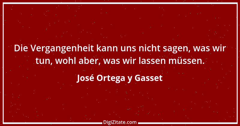 Zitat von José Ortega y Gasset 41