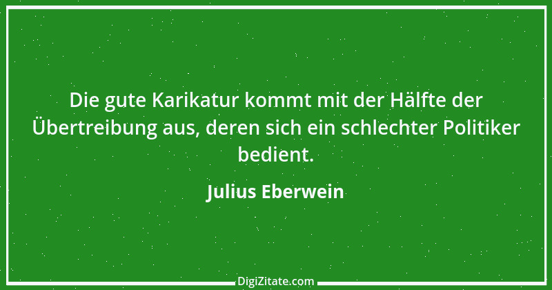 Zitat von Julius Eberwein 1