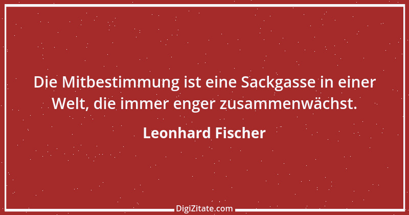 Zitat von Leonhard Fischer 2