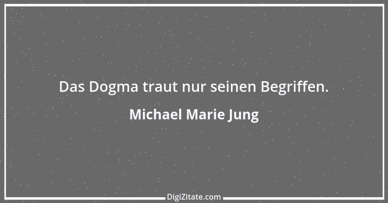 Zitat von Michael Marie Jung 398