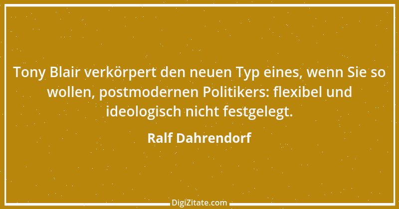 Zitat von Ralf Dahrendorf 32