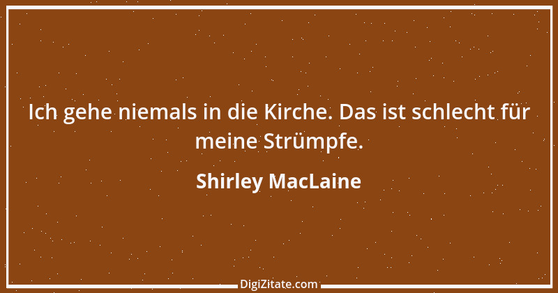 Zitat von Shirley MacLaine 6