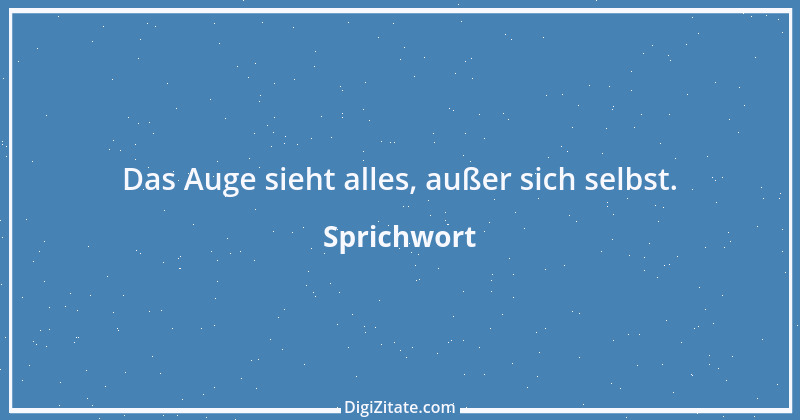 Zitat von Sprichwort 823