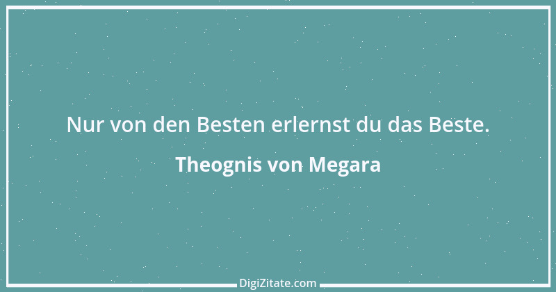 Zitat von Theognis von Megara 32