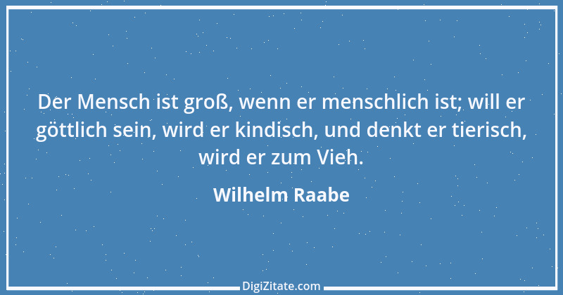 Zitat von Wilhelm Raabe 310