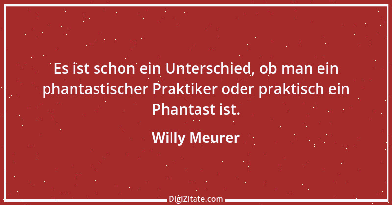 Zitat von Willy Meurer 132