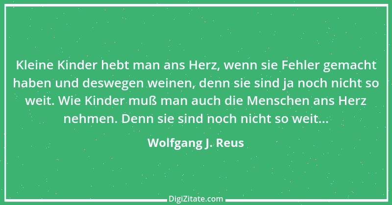 Zitat von Wolfgang J. Reus 671