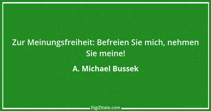 Zitat von A. Michael Bussek 103