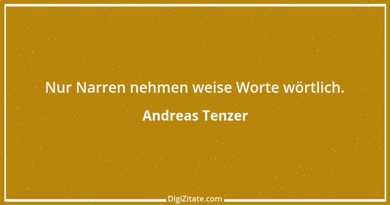 Zitat von Andreas Tenzer 175