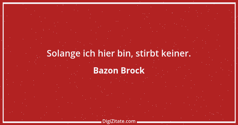 Zitat von Bazon Brock 1