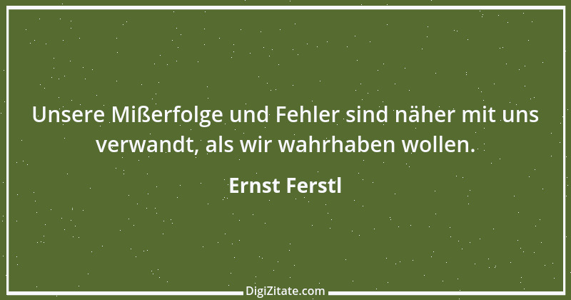 Zitat von Ernst Ferstl 2273