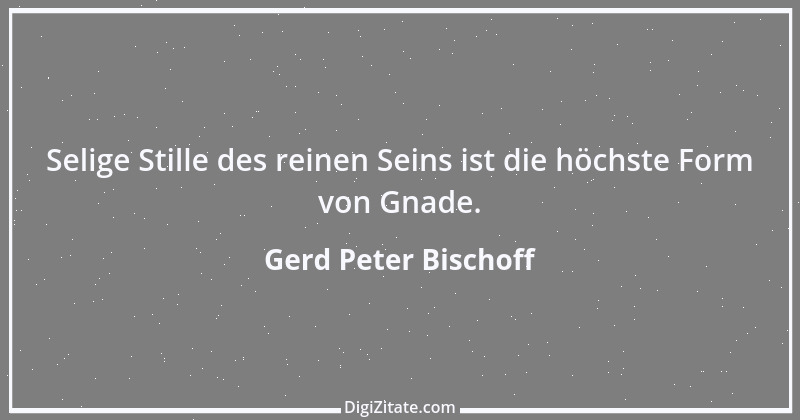 Zitat von Gerd Peter Bischoff 65