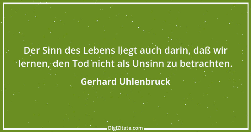 Zitat von Gerhard Uhlenbruck 652