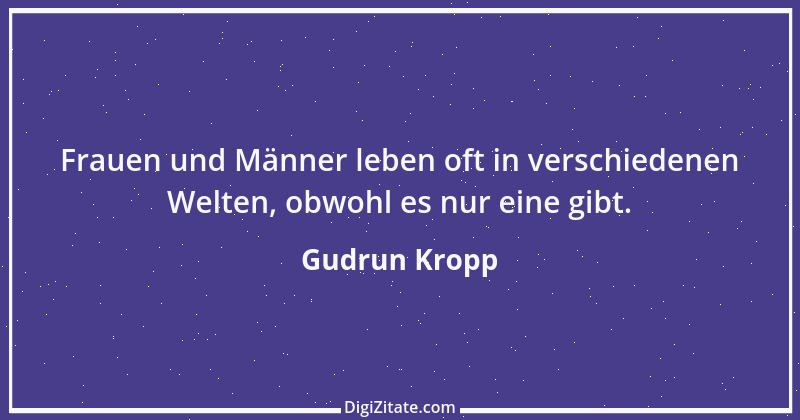 Zitat von Gudrun Kropp 22