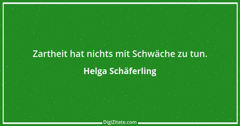 Zitat von Helga Schäferling 587