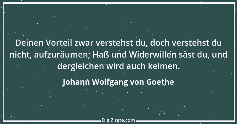 Zitat von Johann Wolfgang von Goethe 1832